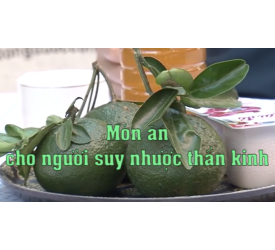 MÓN ĂN CHO NGƯỜI SUY NHƯỢC THẦN KINH